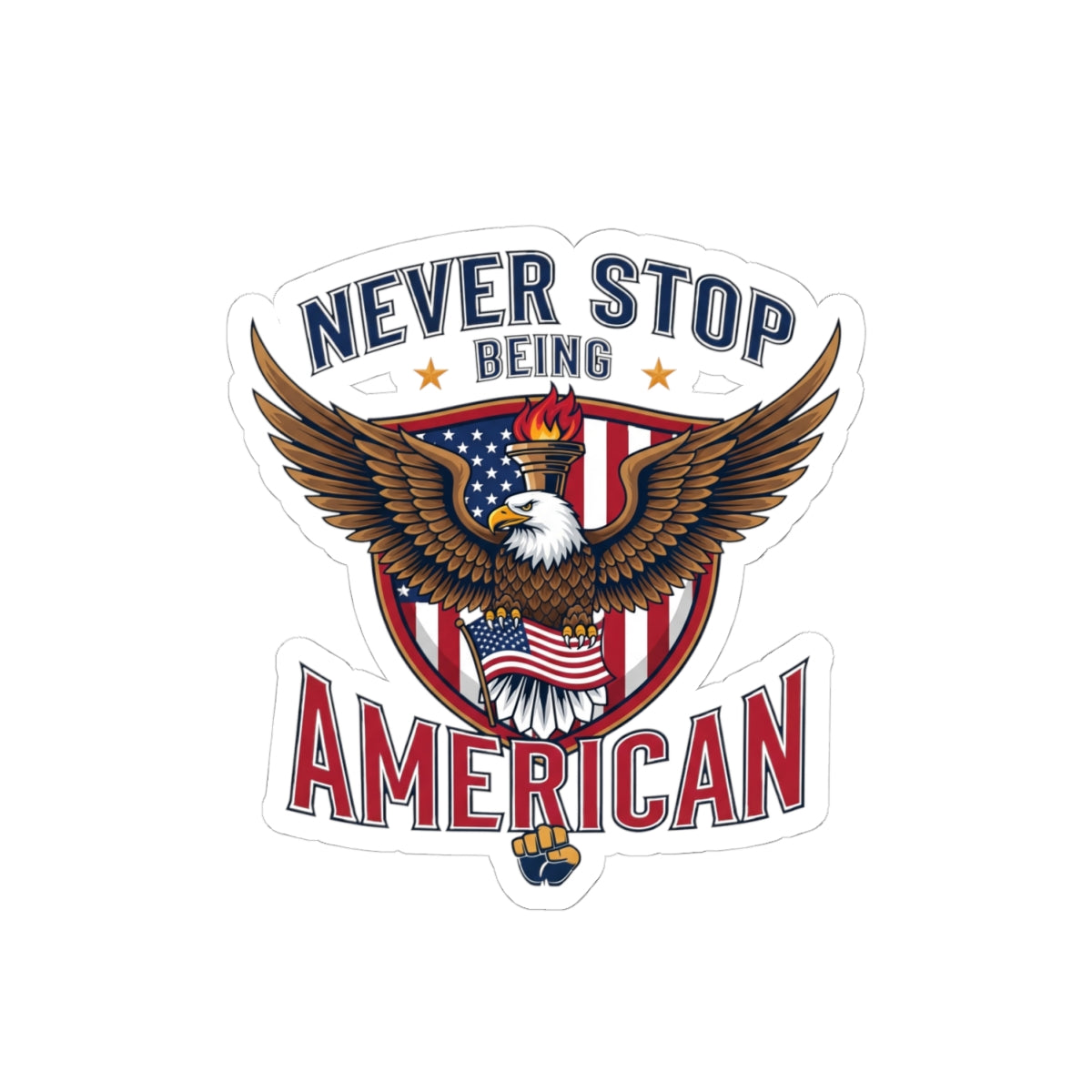 Never Stop Being American Patriotic Sticker - America First Eagle Design - Waterproof Vinyl Decal
