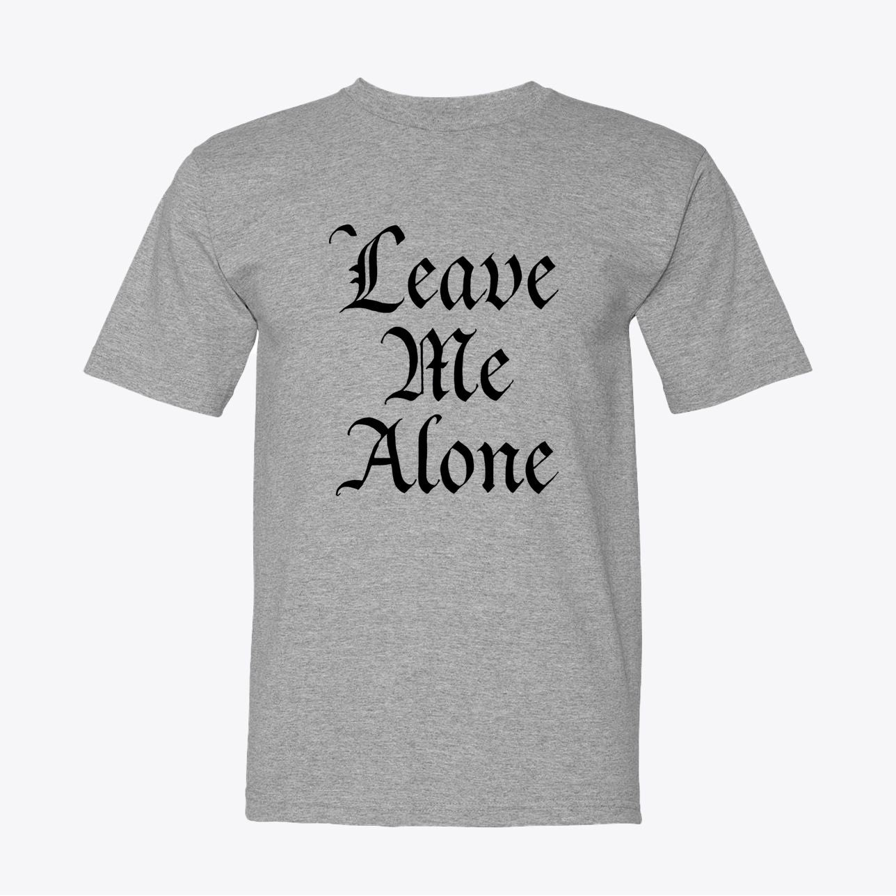 Leave Me Alone T-Shirt - Declaration of Independence - Anti - Government Statement - My Maga Swag