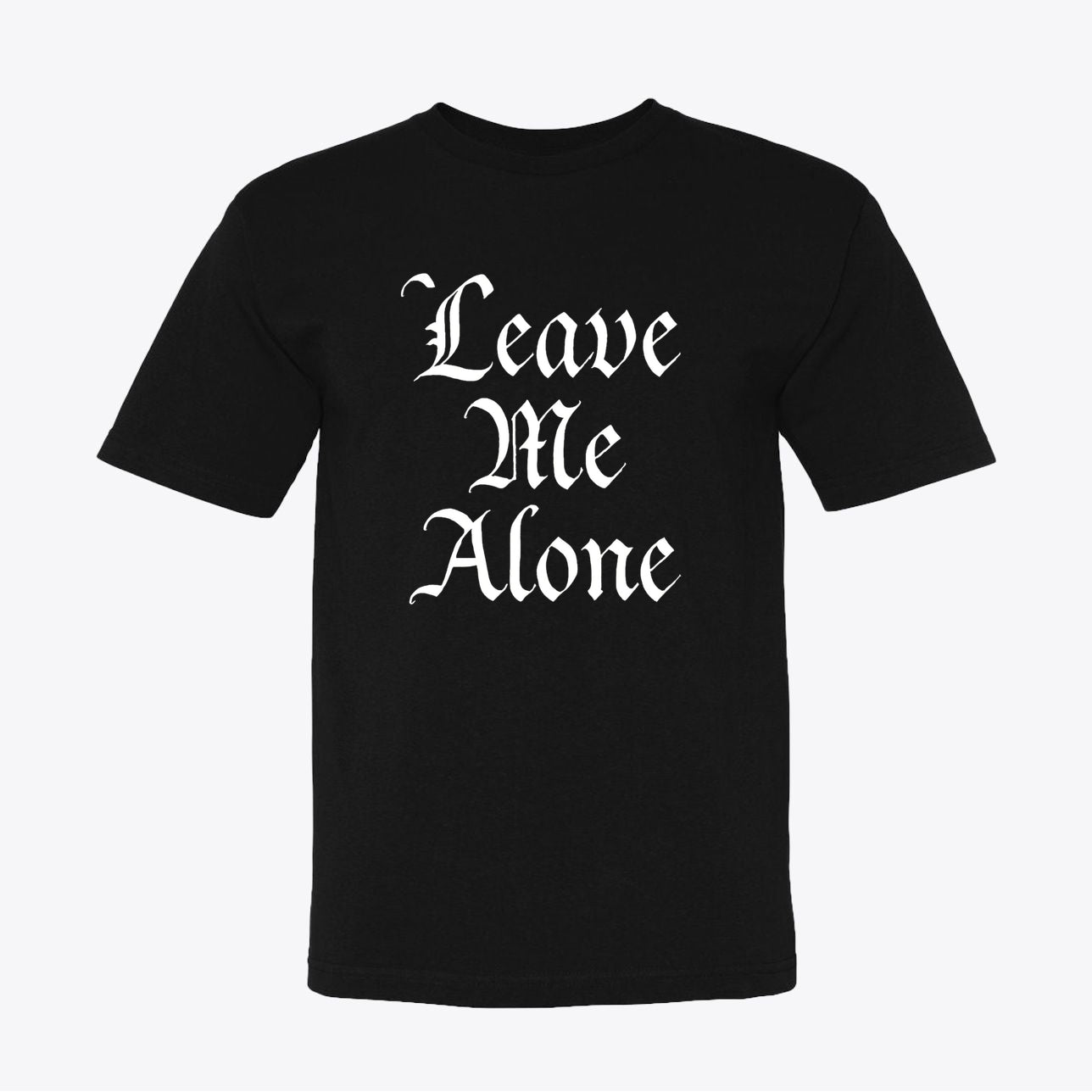 Leave Me Alone T-Shirt - Declaration of Independence - Anti - Government Statement - My Maga Swag