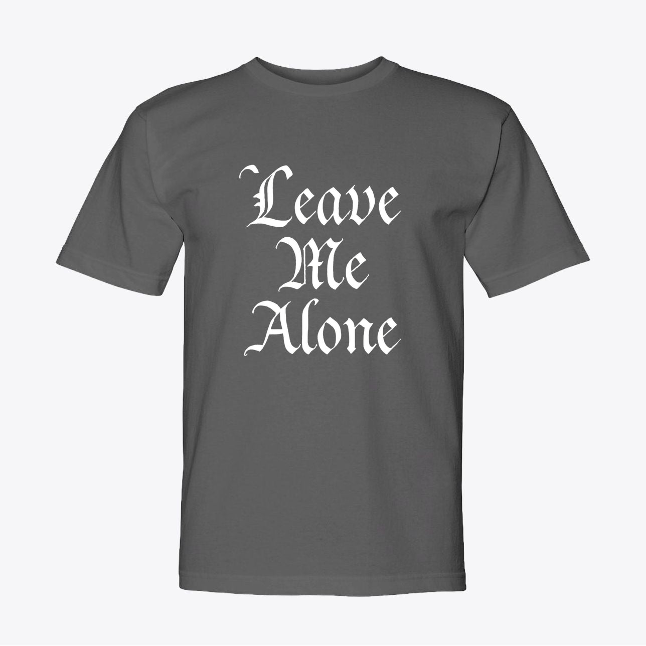 Leave Me Alone T-Shirt - Declaration of Independence - Anti - Government Statement - My Maga Swag