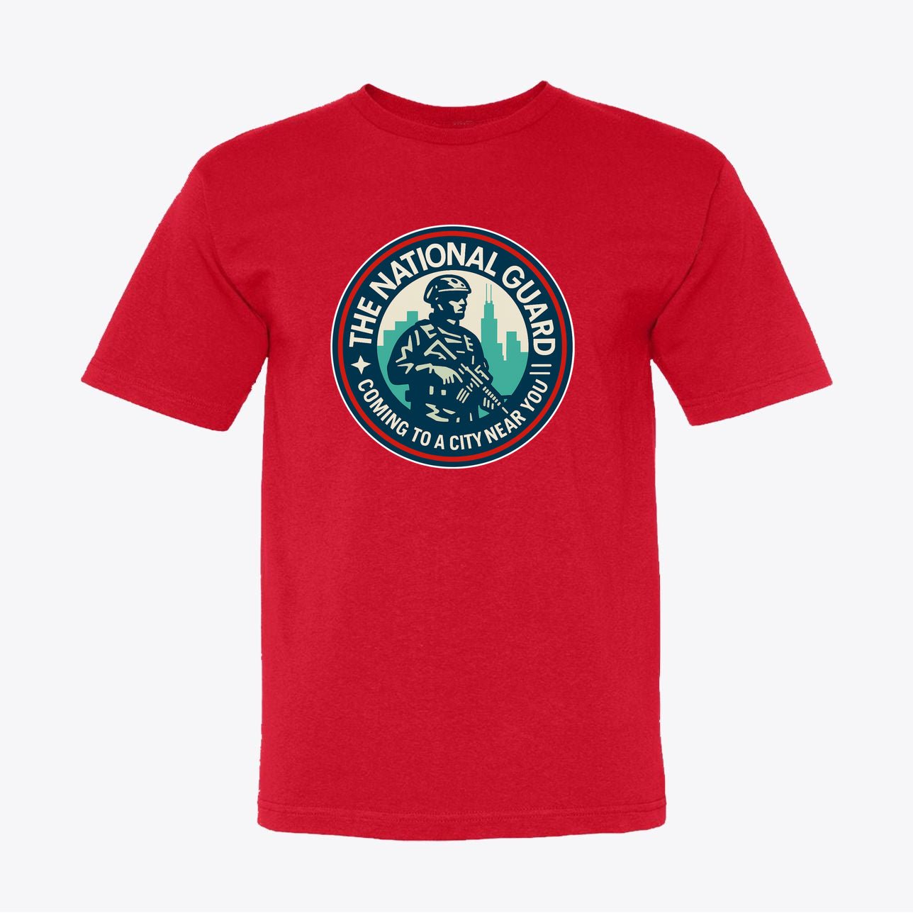 National Guard T-Shirt - "Coming to a City Near You" Military Tee - My Maga Swag