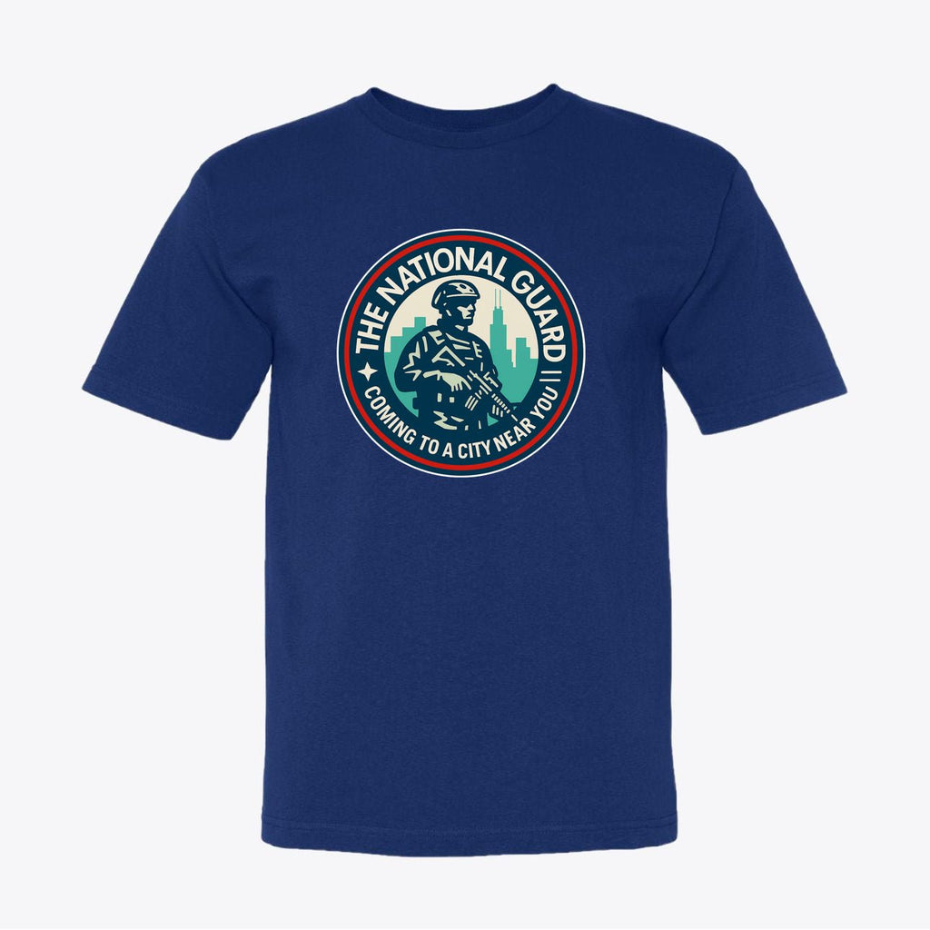 National Guard T-Shirt - "Coming to a City Near You" Military Tee - My Maga Swag