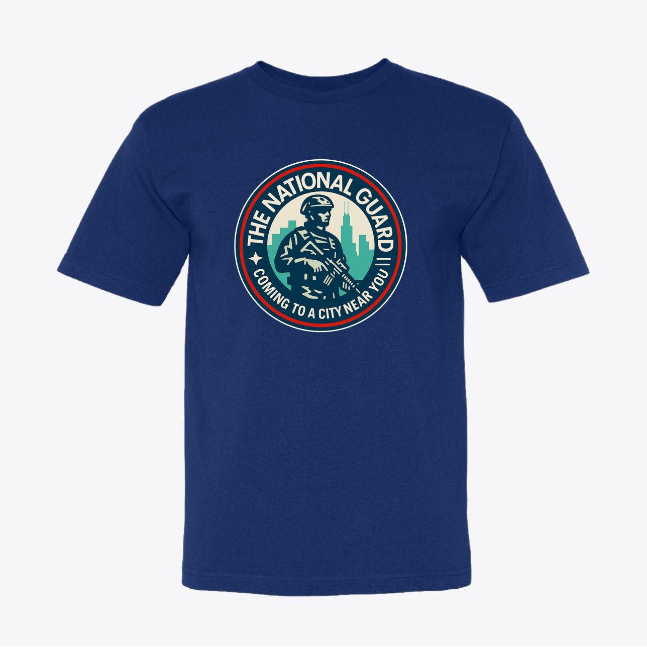 National Guard T-Shirt - "Coming to a City Near You" Military Tee - My Maga Swag
