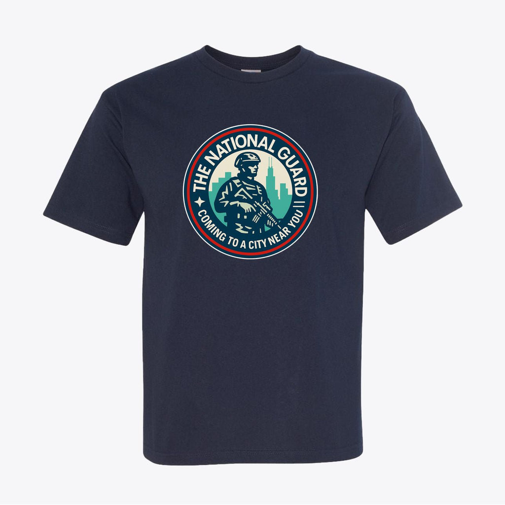 National Guard T-Shirt - "Coming to a City Near You" Military Tee - My Maga Swag