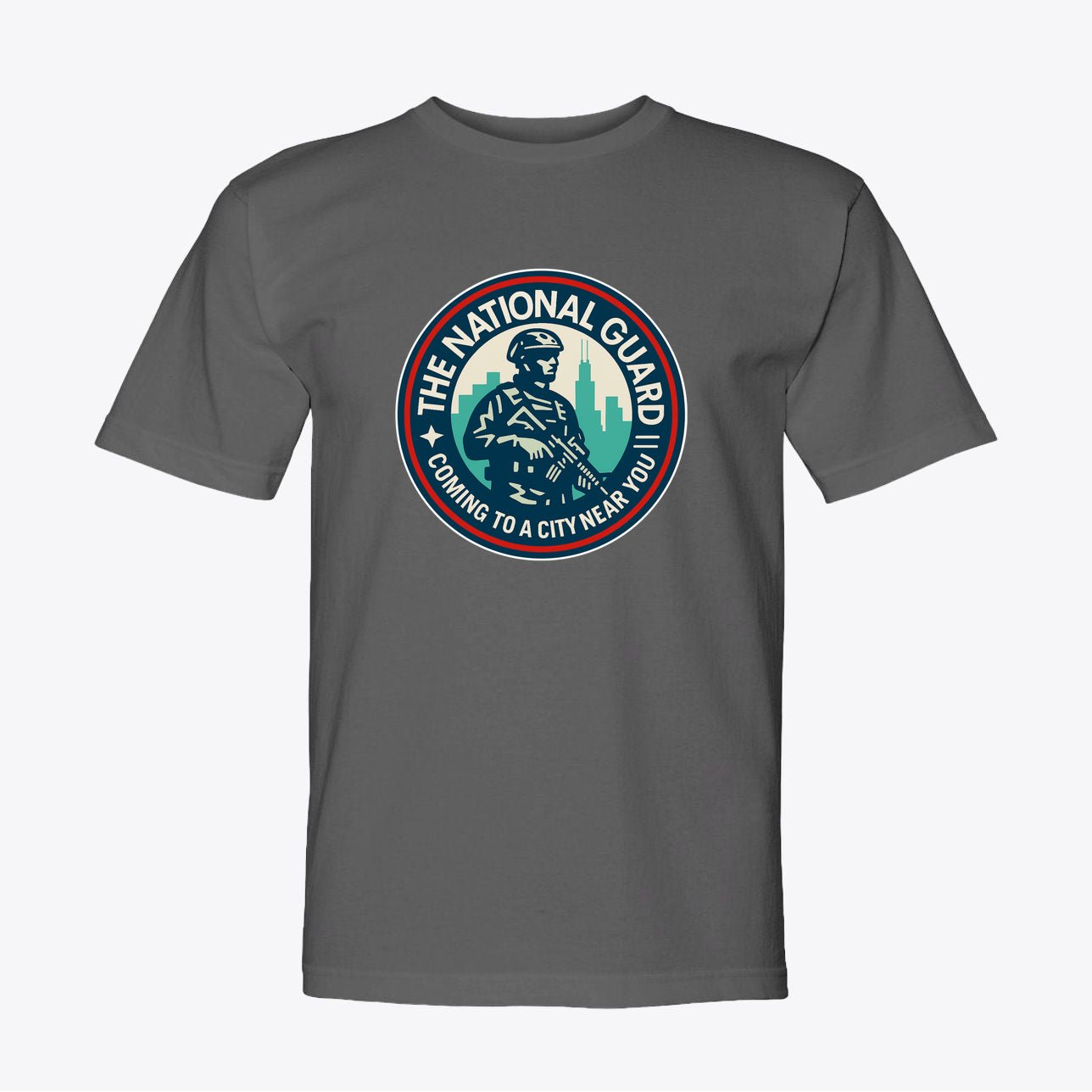 National Guard T-Shirt - "Coming to a City Near You" Military Tee - My Maga Swag