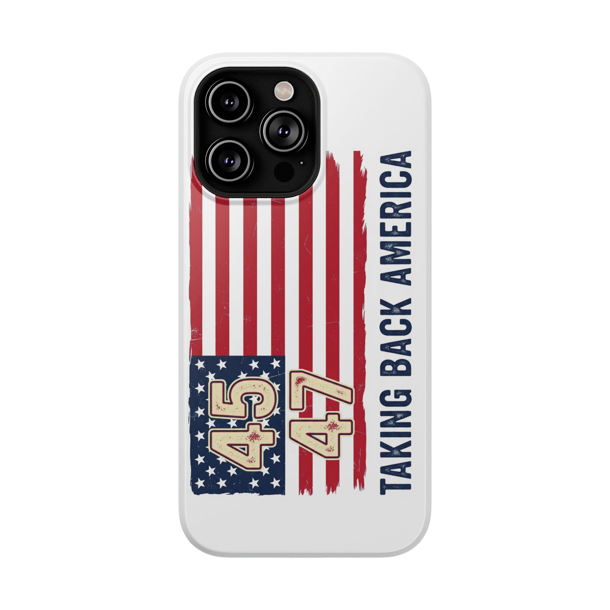 Patriotic Trump Phone Case - America First "Taking Back America" Design - My Maga Swag