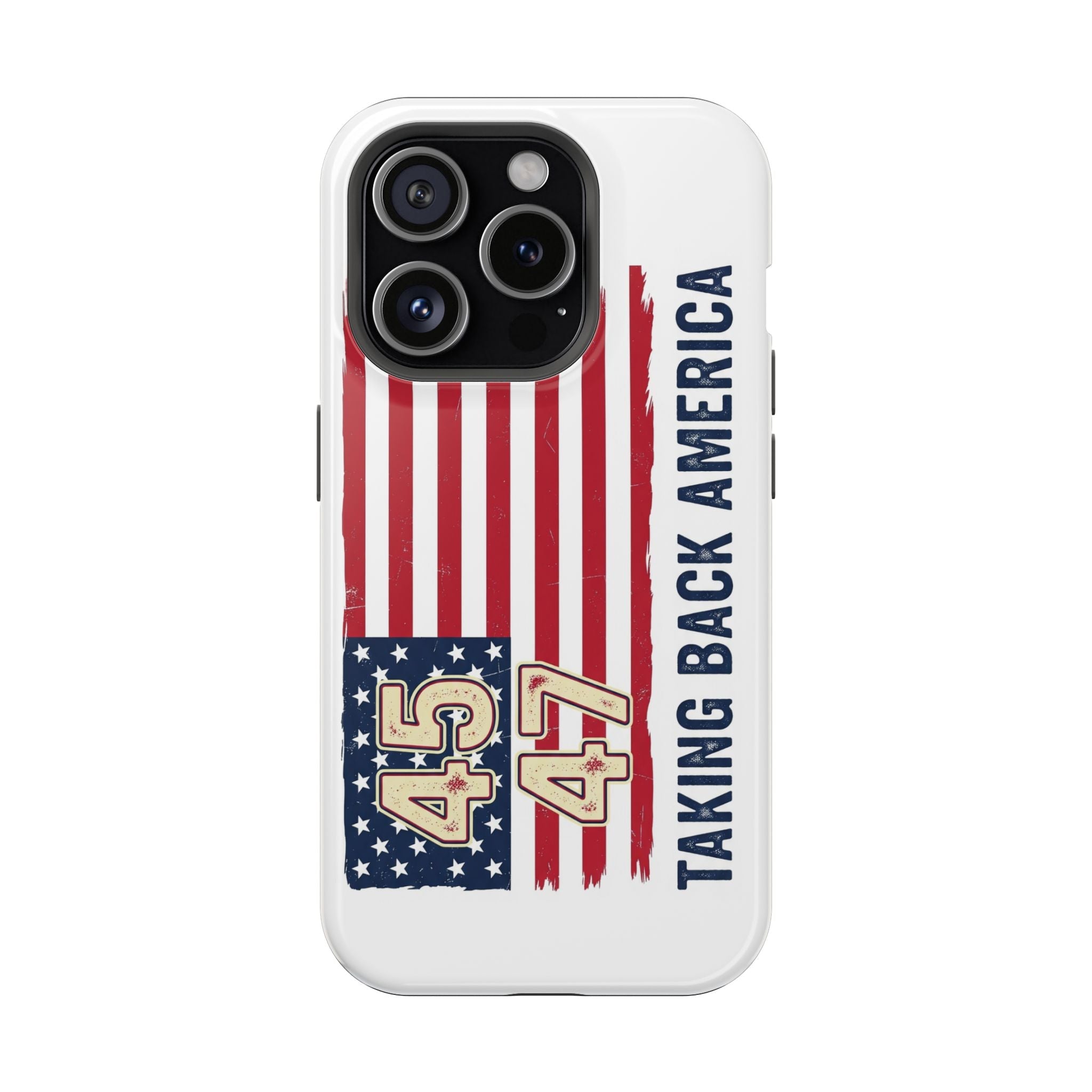Patriotic Trump Phone Case - America First "Taking Back America" Design - My Maga Swag