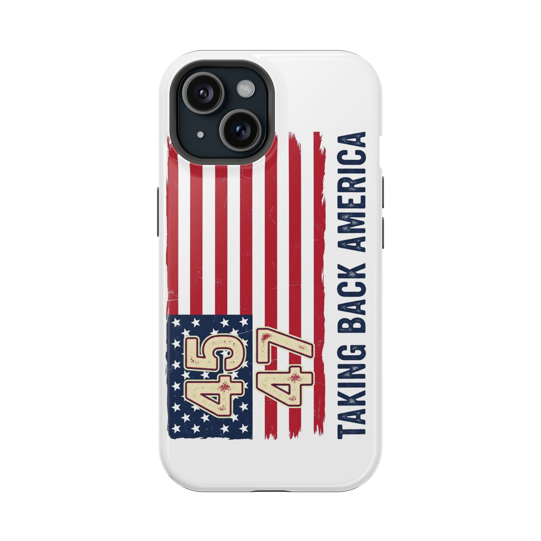 Patriotic Trump Phone Case - America First "Taking Back America" Design - My Maga Swag