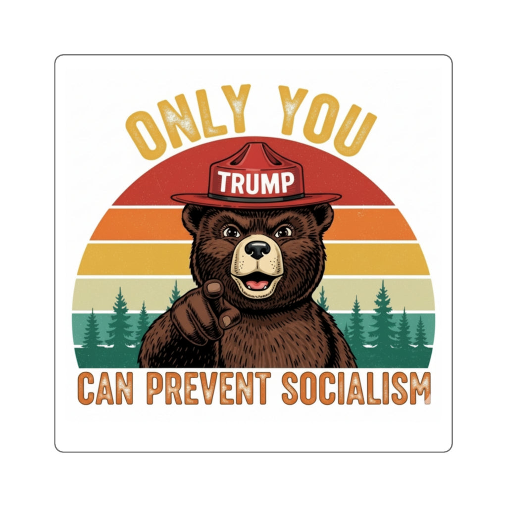 Pro - Trump Bear Sticker | Only You Can Prevent Socialism Decal - My Maga Swag