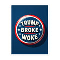 TRUMP BROKE WOKE Political Sticker | Anti - Woke, Conservative Sticker - My Maga Swag
