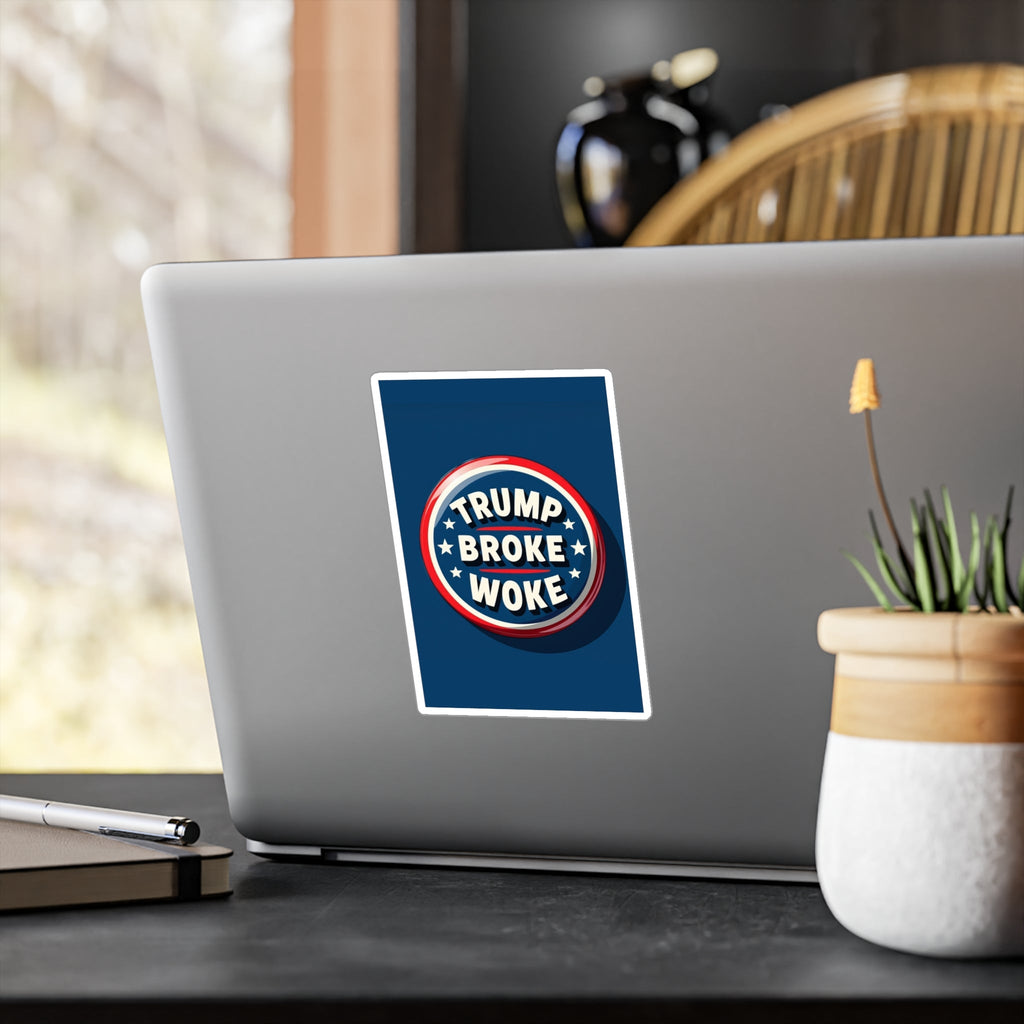 TRUMP BROKE WOKE Political Sticker | Anti - Woke, Conservative Sticker - My Maga Swag