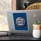 TRUMP BROKE WOKE Political Sticker | Anti - Woke, Conservative Sticker - My Maga Swag