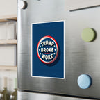 TRUMP BROKE WOKE Political Sticker | Anti - Woke, Conservative Sticker - My Maga Swag
