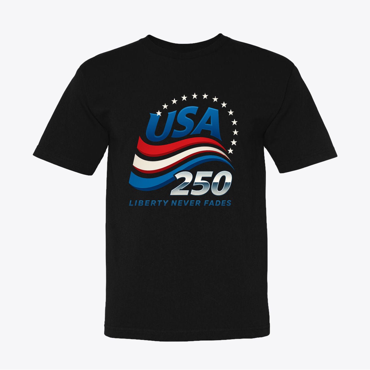 USA 250 "Liberty Never Fades" Shirt - Semiquincentennial Apparel - My Maga Swag